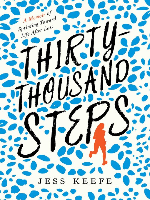 Title details for Thirty-Thousand Steps by Jess Keefe - Wait list